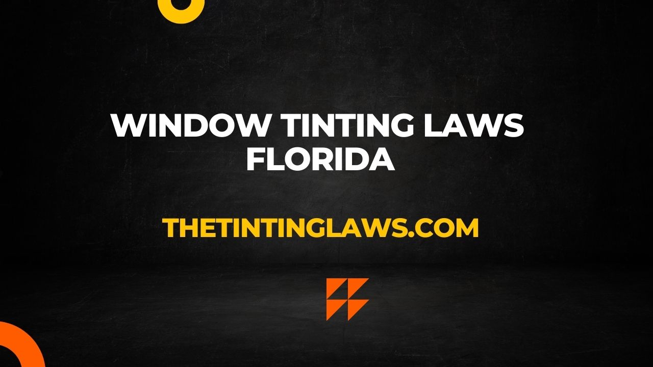 Window Tinting Laws Florida